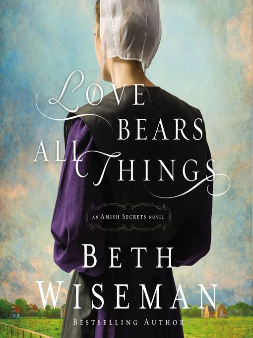Title details for Love Bears All Things by Beth Wiseman - Available